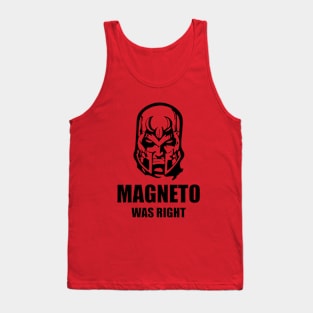 magneto was right Tank Top